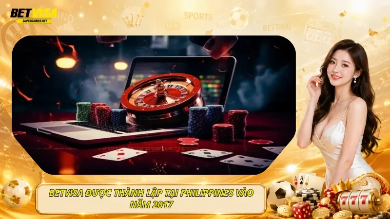 BetVisa được thành lập tại Philippines vào năm 2017
