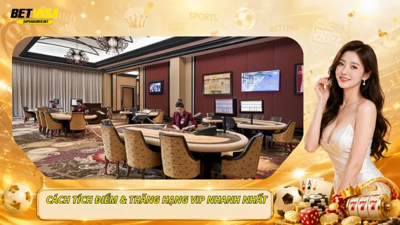 Cách Tích Điểm & Thăng Hạng VIP Nhanh Nhất